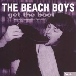 The Beach Boys : Get the Boot (Volume 1)